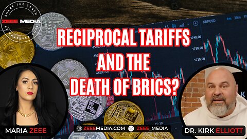 Reciprocal Tariffs And The Death of BRICS? - Dr. Kirk Elliott
