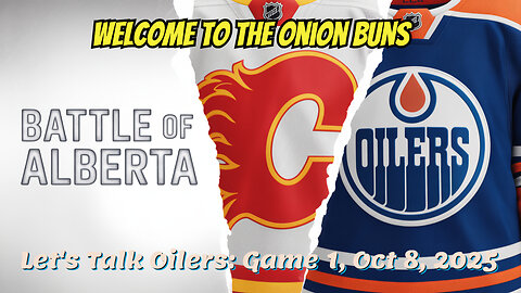 Let's Talk Oilers, Oilers vs Calgary 2025 Season Kickoff!