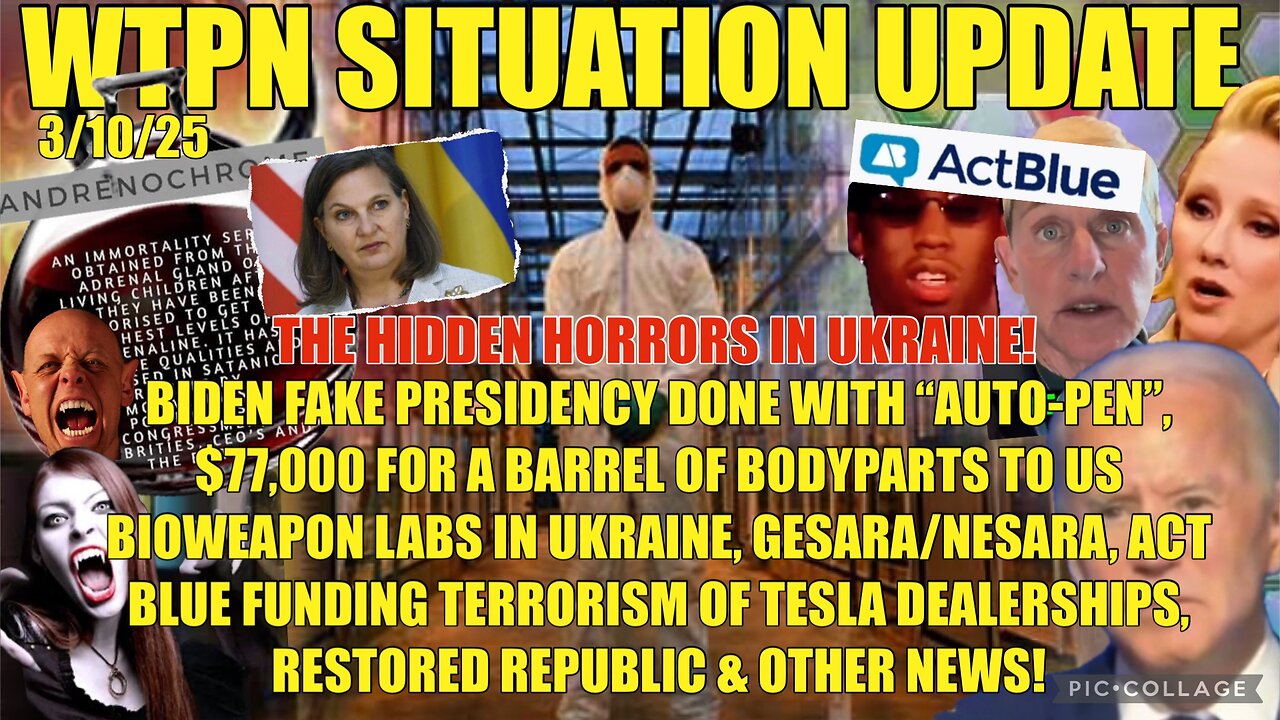 BIDEN AUTO-PEN ,UKRAINE ADRENO-BIOWEAPONS LABS, ACT BLUE, NESARA & MORE.