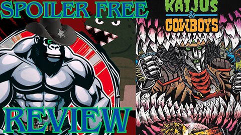 Off the Cuff: Kaijus & Cowboys