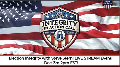 Election Integrity Live Stream Event With Steve Stern! Dec. 3rd at 2pm EST!