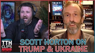 Scott Horton's Take on Trump/Zelenskyy Ukraine Blowup