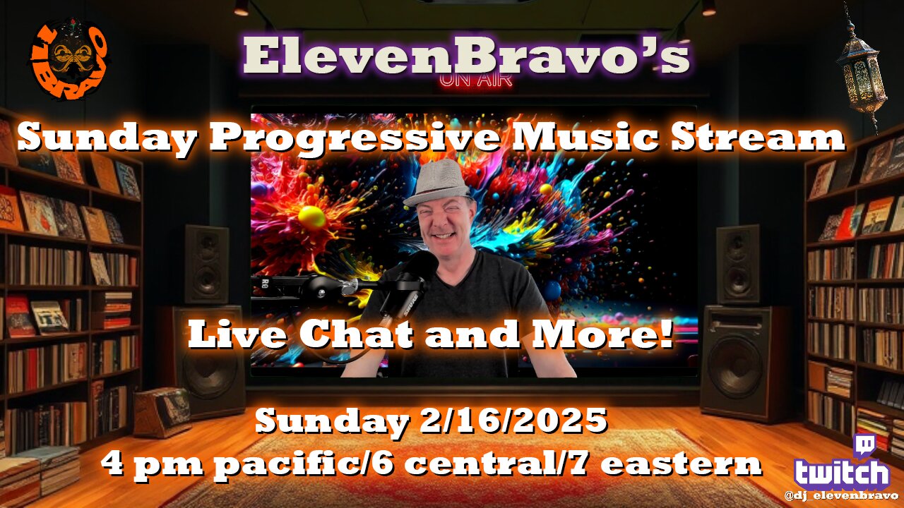 ElevenBravo's Sunday Progressive Rock and Live Chat! 02/16/2025