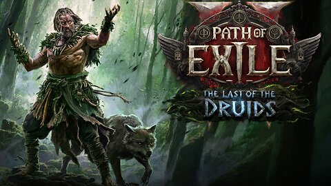 🔴Live - POE 2 Last of the Druids Launch!