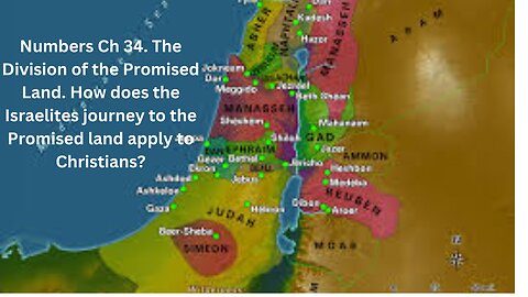 February 28, 2025 Numbers Ch 34. The Division of the Promised Land.