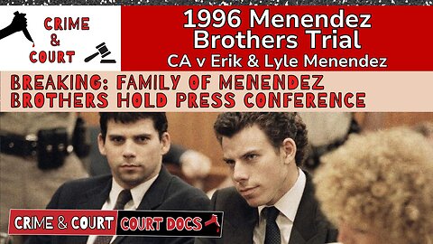 Breaking: Family of Menendez Brothers Hold Press Conference (CA v Erik & Lyle Menendez)