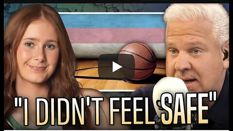 Glenn Beck ~ HE HURT GIRLS”: High school athlete who REFUSED to play against an adult man speaks out
			