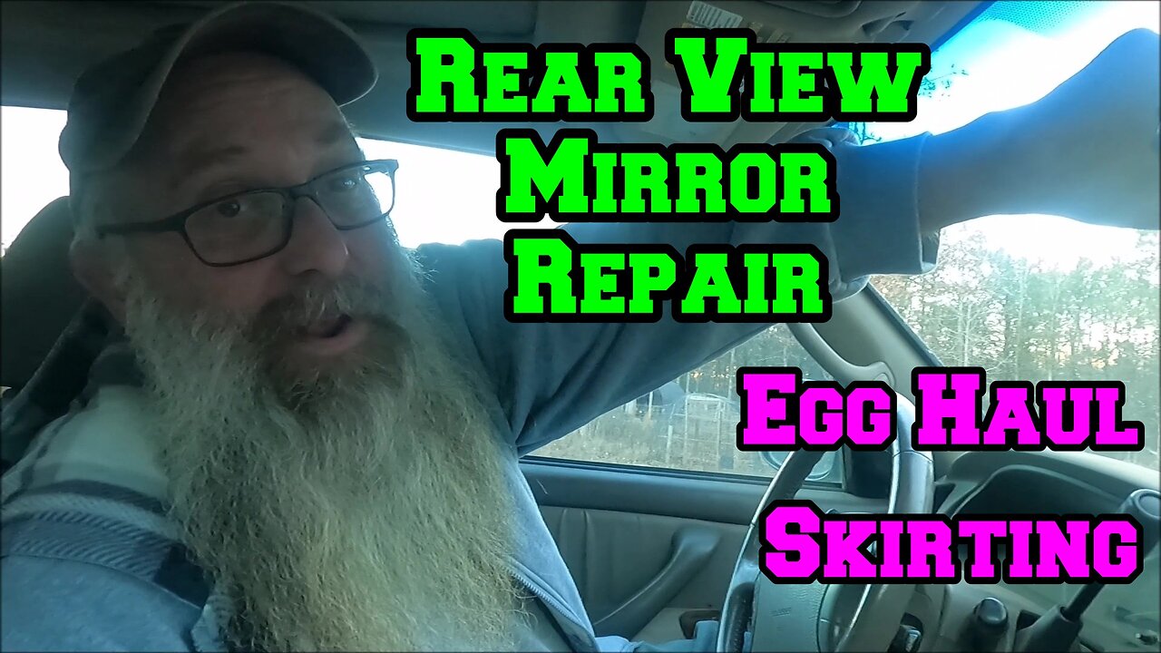 Putting It In The Rear View Mirror | Paltry Egg Haul | Temporary Skirting