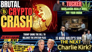 Brutal Crypto Crash | Tucker: Marijuana Really Fries Your Brain | Nikki Haley's Son Next Charlie?