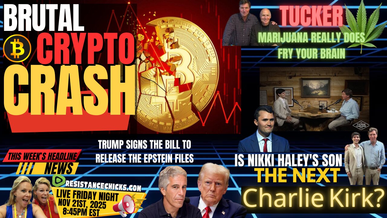 Brutal Crypto Crash | Tucker: Marijuana Really Fries Your Brain | Nikki Haley's Son Next Charlie?