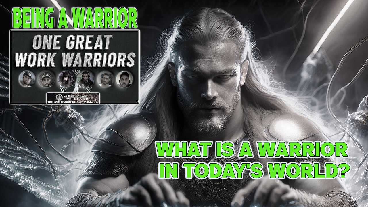 What Is A Warrior | One Great Work Warriors
