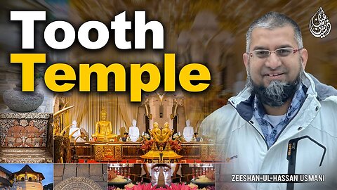 Tooth Temple | بدھا کا دانت | Zeeshan Usmani