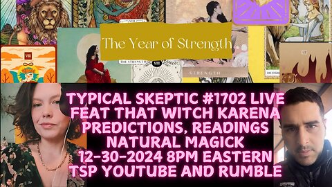 Predictions, Live Readings, Natural Magick - That Witch Karena - Typical Skeptic # 1702