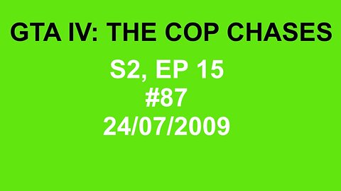 GTA IV: The Cop Chase S2 E15