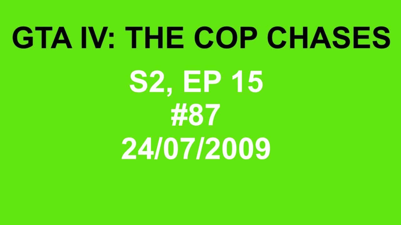 GTA IV: The Cop Chase S2 E15