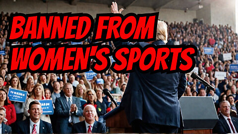 Trump Delivers on Promise: Bans BIOLOGICAL Males from Women's Sports!