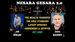 Jon Dowling & Dave Mahoney Discuss Wealth Transfer & Latest On Nesara Gesara 2.0