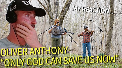 "ONLY GOD CAN SAVE US NOW" | OLIVER ANTHONY | REACTION. ⁨@oliveranthonymusic⁩