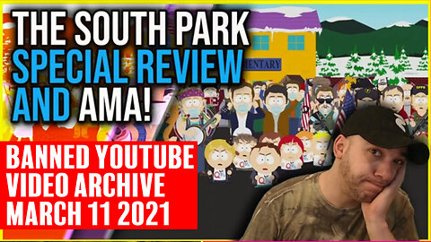 Banned YT Video Archive: The South Park Review And AMA! Brainwashing 101 With Little Laughter