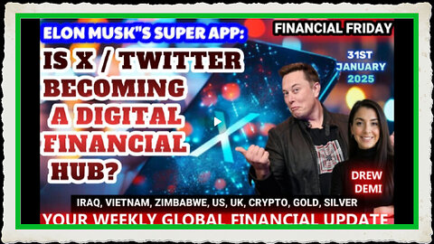 FINANCIAL FRIDAY - IS X TWITTER BECOMING A DIGITAL FINANCIAL HUB WITH DREW DEMI