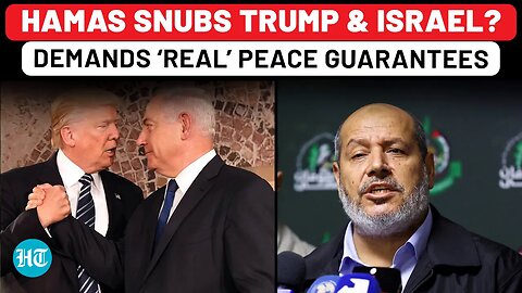 'Israel Can’t Be Trusted'： Hamas To Play Spoiler Amid Trump’s Big Push For Gaza Peace Deal？