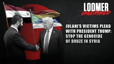 Julani’s Victims Plead With President Trump: Stop The Genocide of Druze In Syria