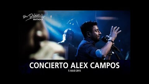 Alex Campos - El Lugar De Su Presencia, Colombia - ¡Concierto Completo.