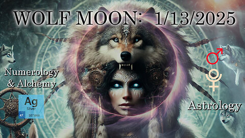 🐺🌛✨Wolf Moon: Full Moon Astrology, Numerology & Alchemy (LuPINe)