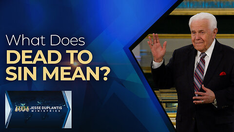 What Does Dead To Sin Mean?