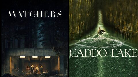 Double Feature! The Watchers (2024) and Caddo Lake (2024) Review