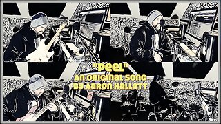 "Peel" an Original Song by Aaron Hallett