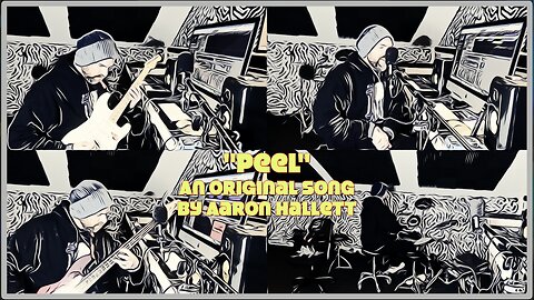 "Peel" an Original Song by Aaron Hallett