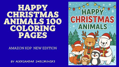 Happy Christmas Animals 100 Coloring Pages: Fun and Easy Christmas Coloring Book for Kids