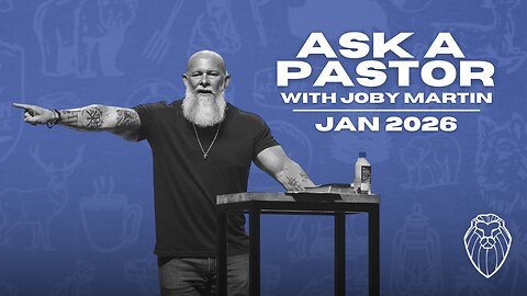 Ask a Pastor with JOBY MARTIN | January 2026 (Ep. 862)