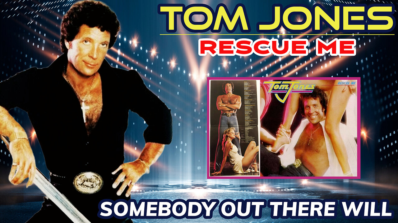 Tom Jones - Somebody Out There Will (Rescue Me - 1979)