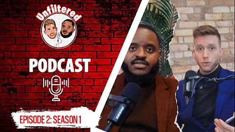EPISODE 2, SEASON 1: Unfiltered Podcast.