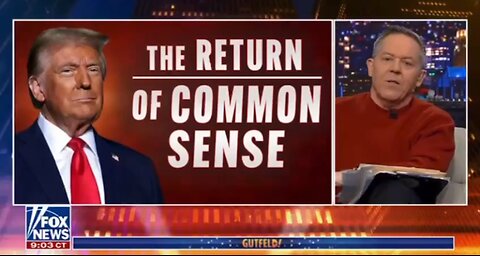 Gutfeld: The Return of Common Sense