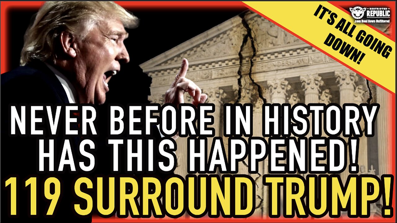 Never Before In History Has This Happen! 119 Surround Trump…It’s All Going Down NOW!
