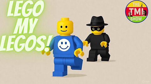 TMI Show Ep 246: “Leggo My Legos”