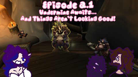 Episode 2.1: Undermine Awaits... And Things Aren't Looking Good!