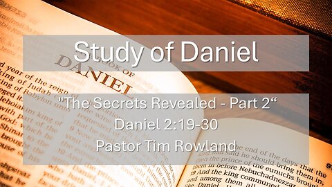 "The Secrets Revealed - Part 2" by Pastor Tim Rowland