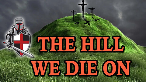 The Hill We Die On