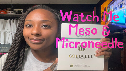 Watch Me Meso & MicroNeedle