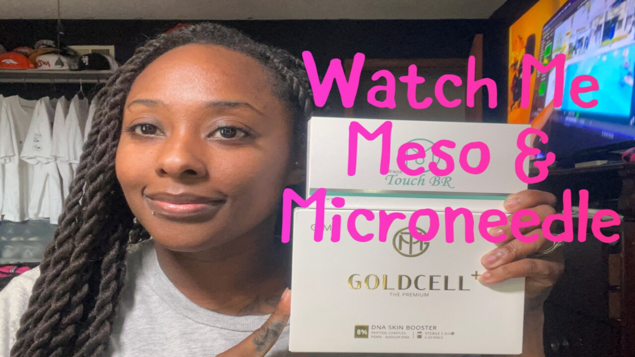 Watch Me Meso & MicroNeedle