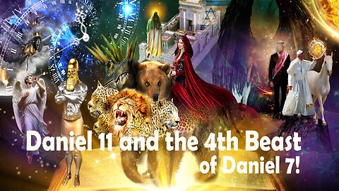 Coming this Sunday - Daniel 11 and the forming of the 4th Beast of Daniel 7!