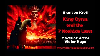King Cyrus 7 Noahide Laws Tim Poole Stew Peters Make Death Threats Trendy Brandon Kroll Victor Hugo