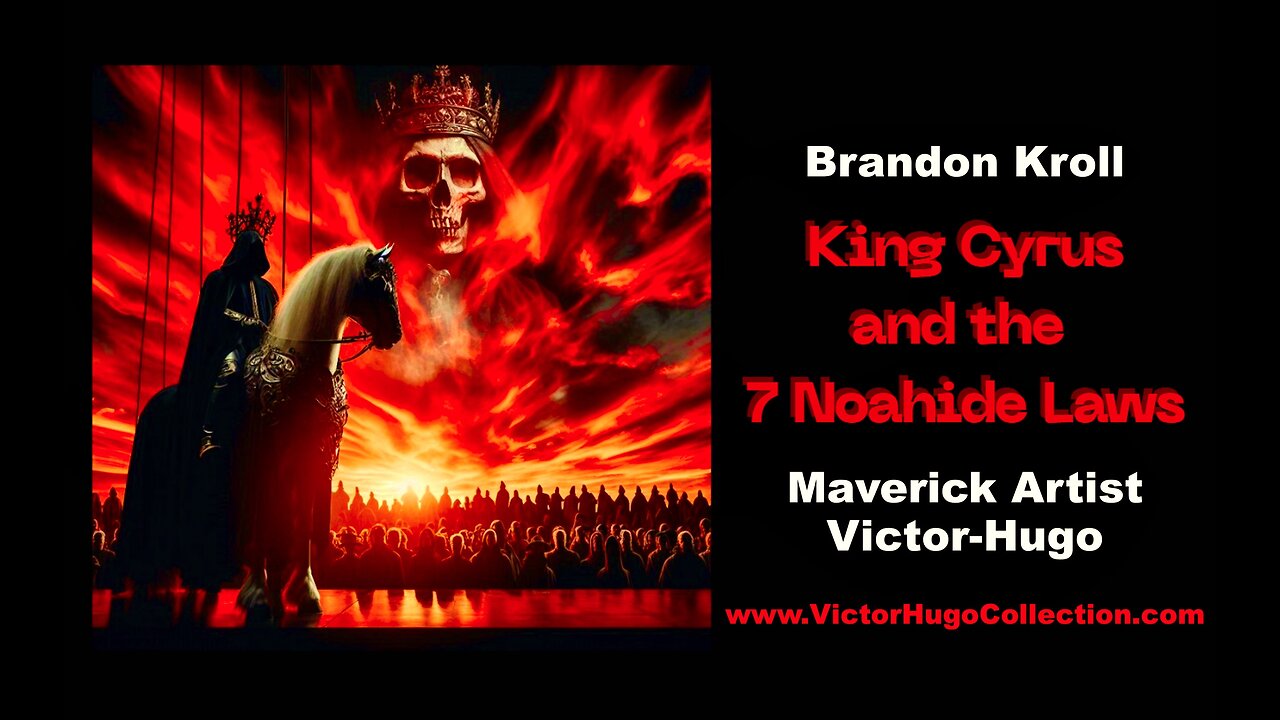 King Cyrus 7 Noahide Laws Tim Poole Stew Peters Make Death Threats Trendy Brandon Kroll Victor Hugo