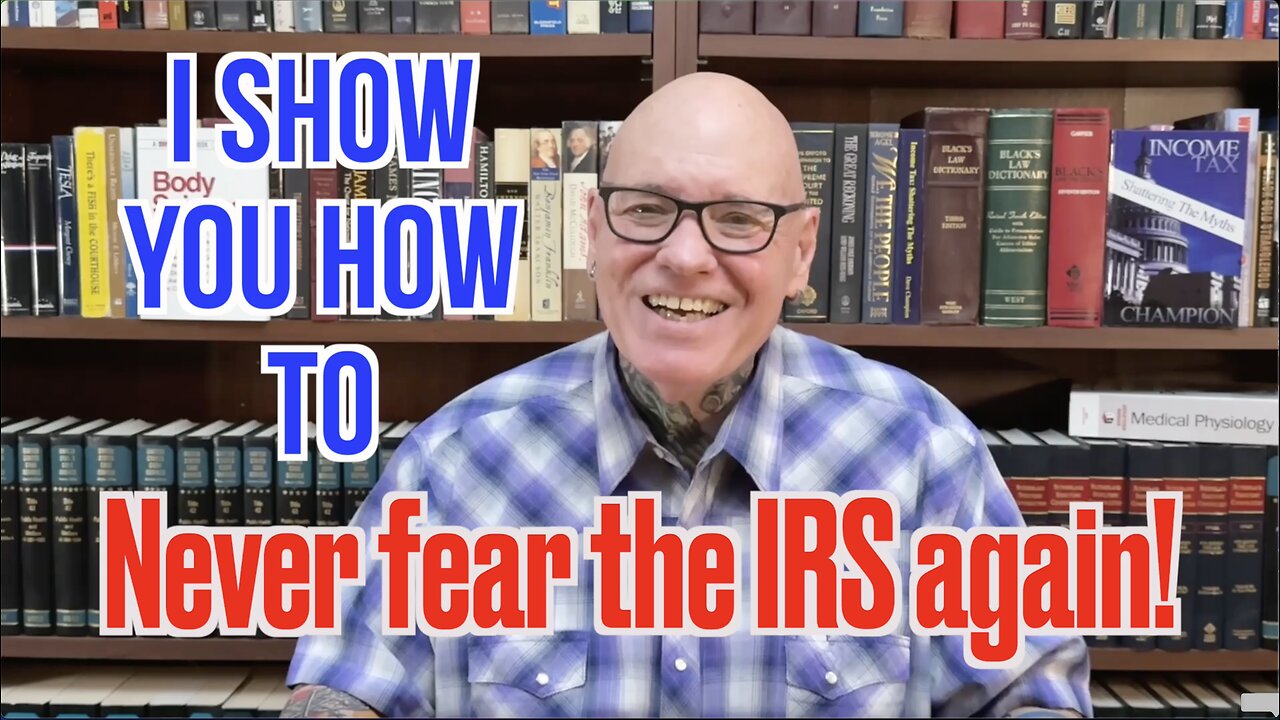 END Your FEAR Of The IRS Forever!