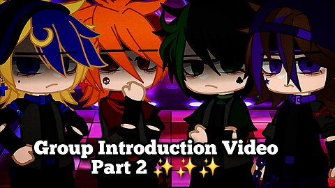 Group Introduction Video Part 2 ✨️✨️✨️