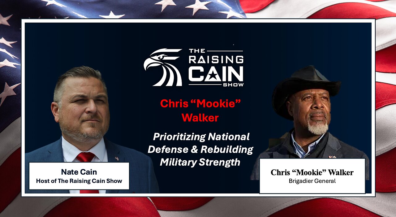 The Raising Cain Show: Chris Walker on Prioritizing National Defense & Rebuilding Military Strength